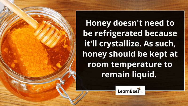 Does honey need to be refrigerated